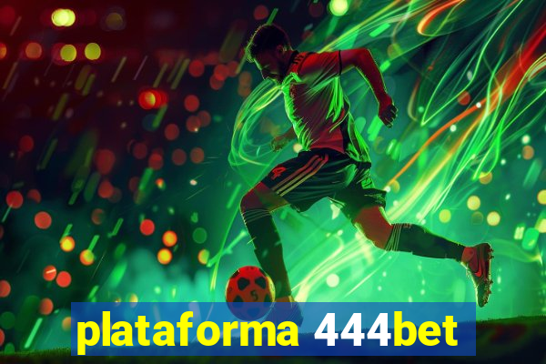 plataforma 444bet